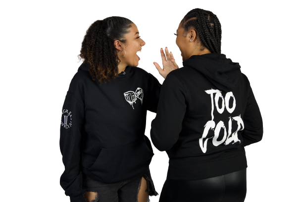 Too Cold Hoodie
