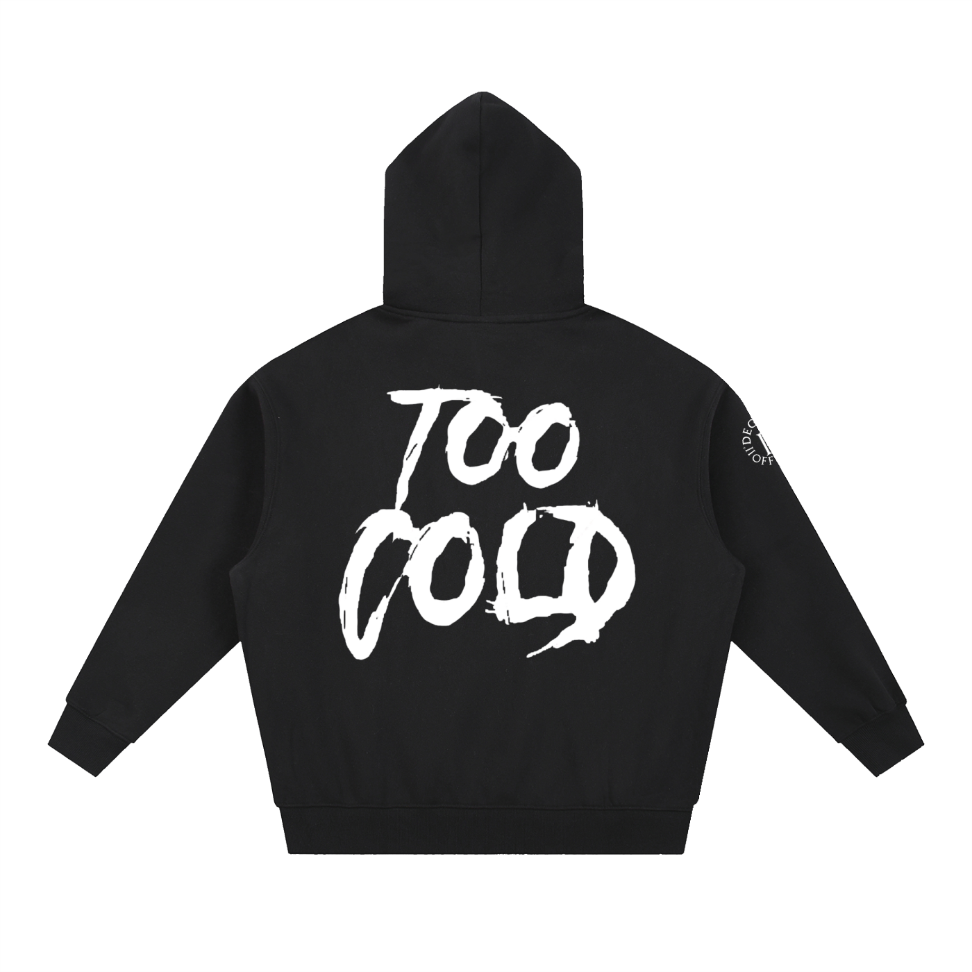 Too Cold Hoodie