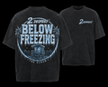 2 Degrees Below Freezing Tee