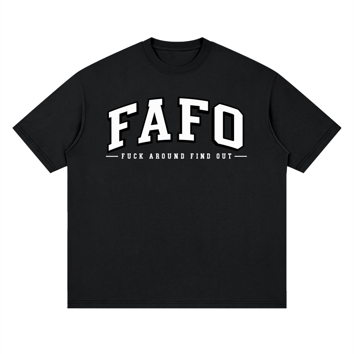 FAFO “Fuck Around Find Out” TEE