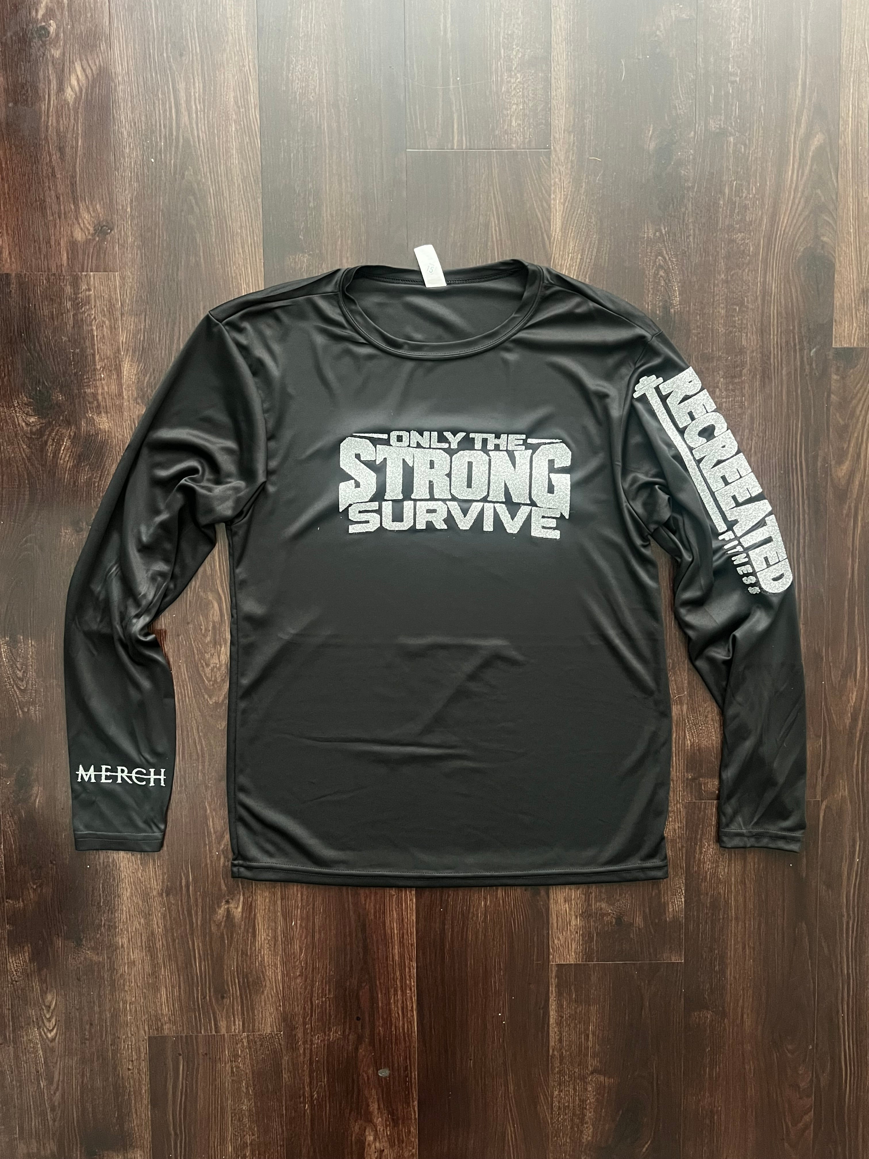 Only the Strong Survive Long Sleeve – Too Cold University