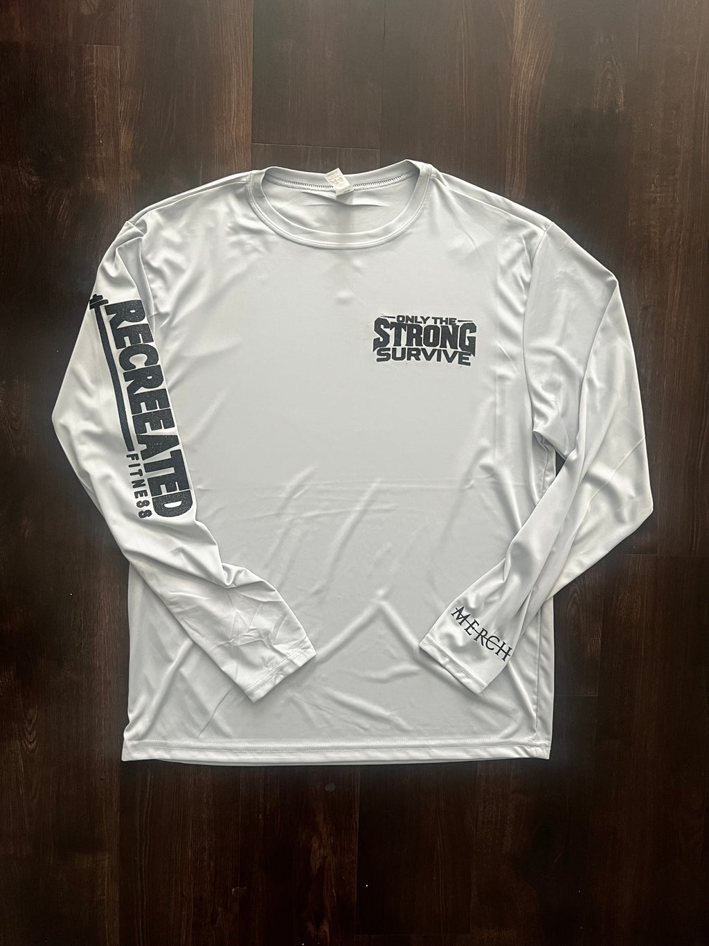 Only the Strong Survive Long Sleeve