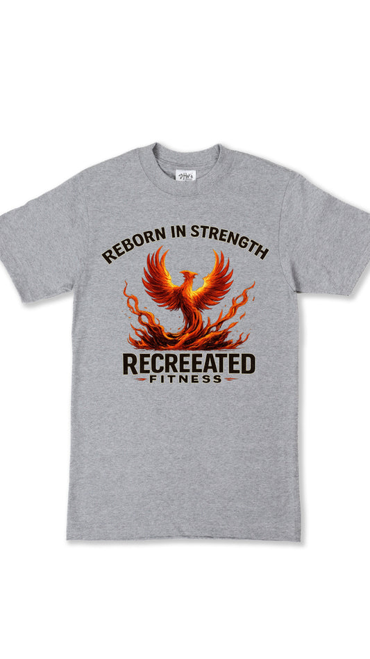 Reborn in Strength Tee