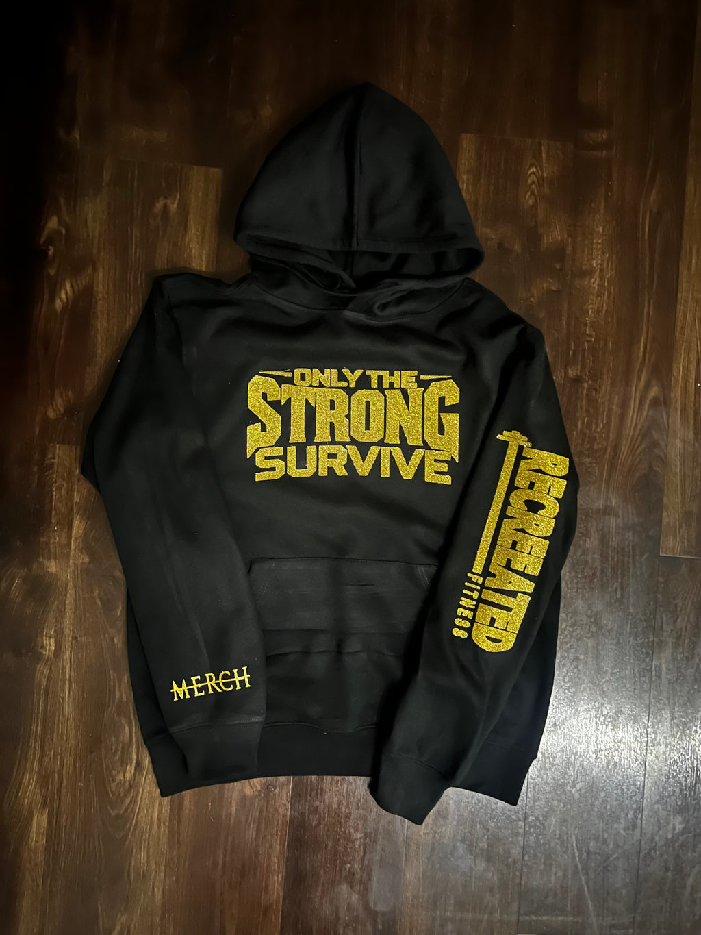 Only the Strong Survive Hoodie