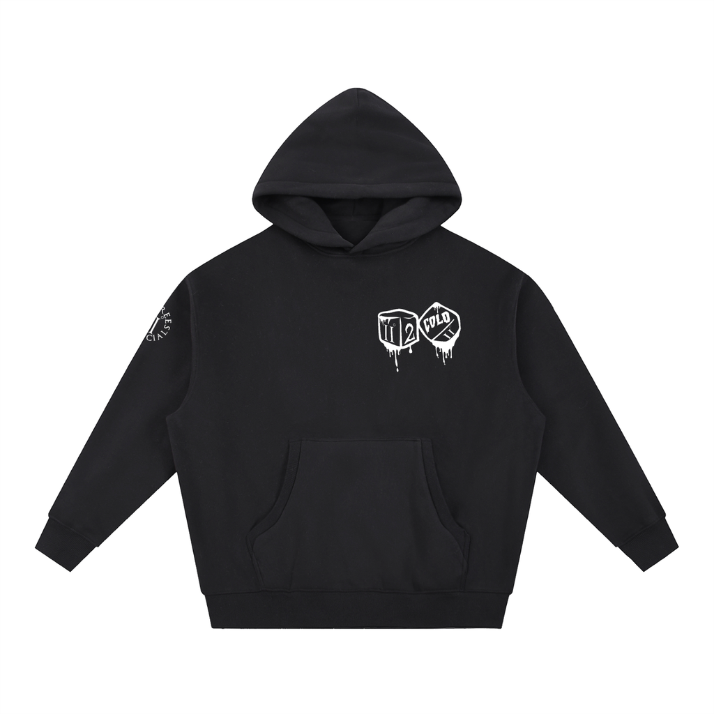 Too Cold Hoodie