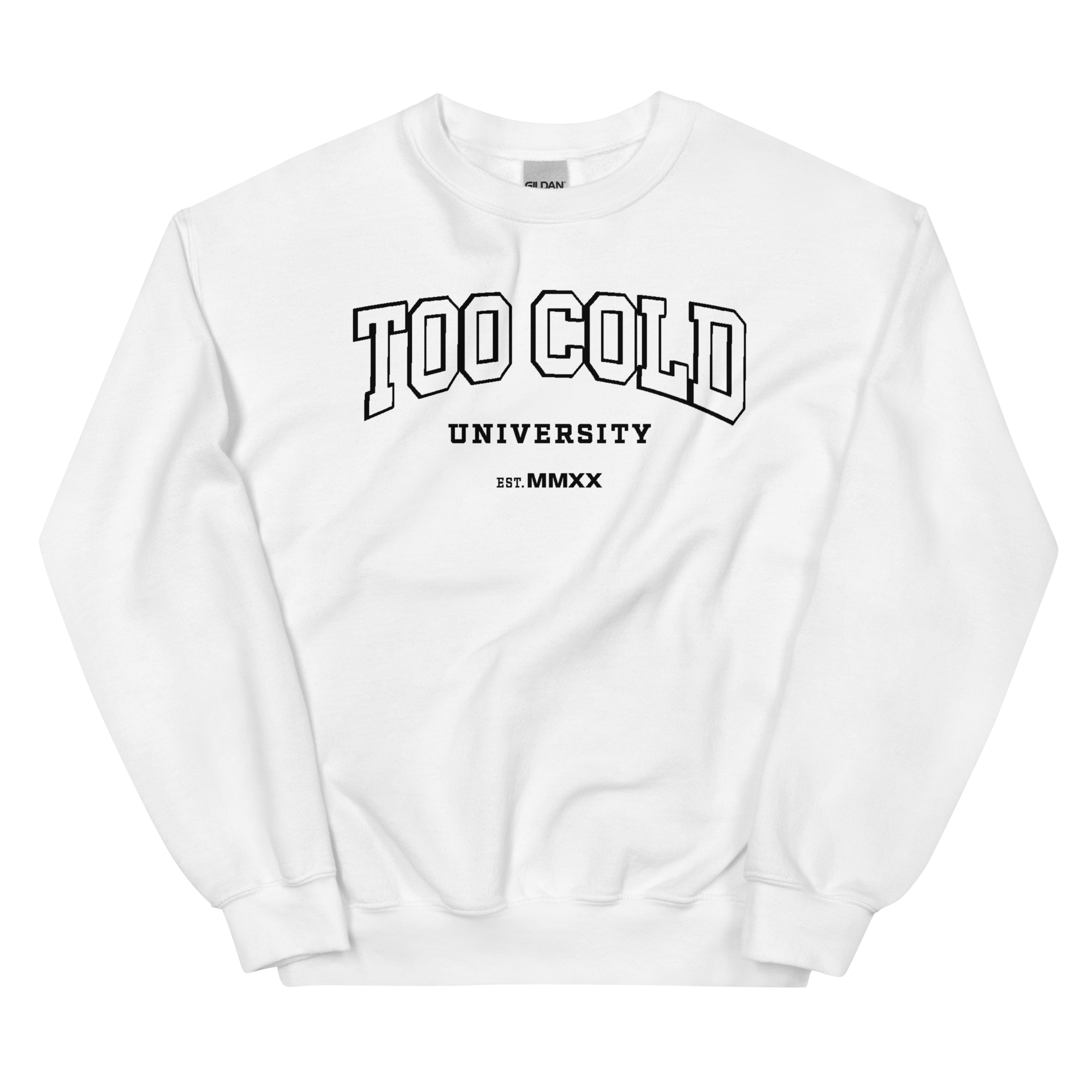 Too Cold University Sweatshirt