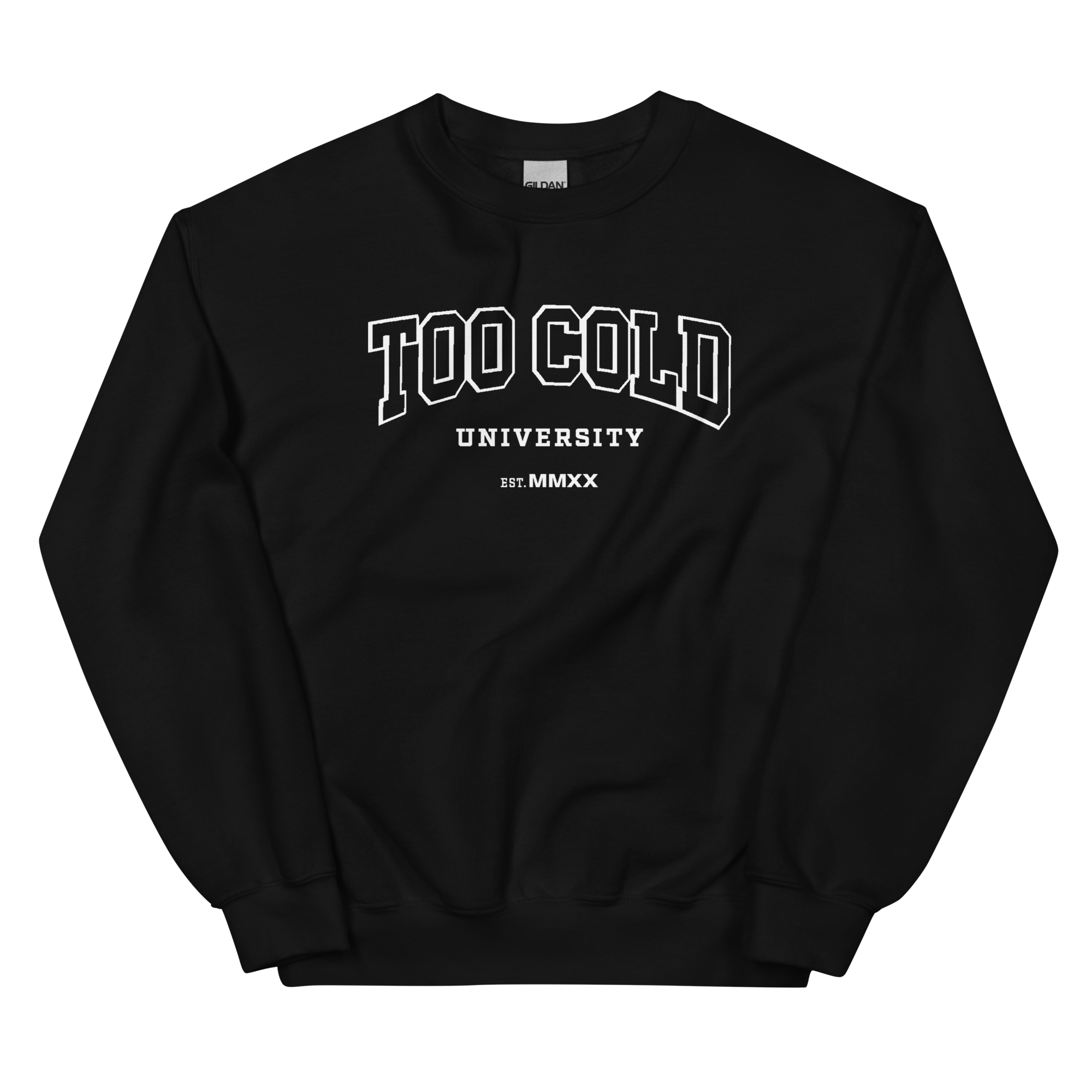 Too Cold University Sweatshirt