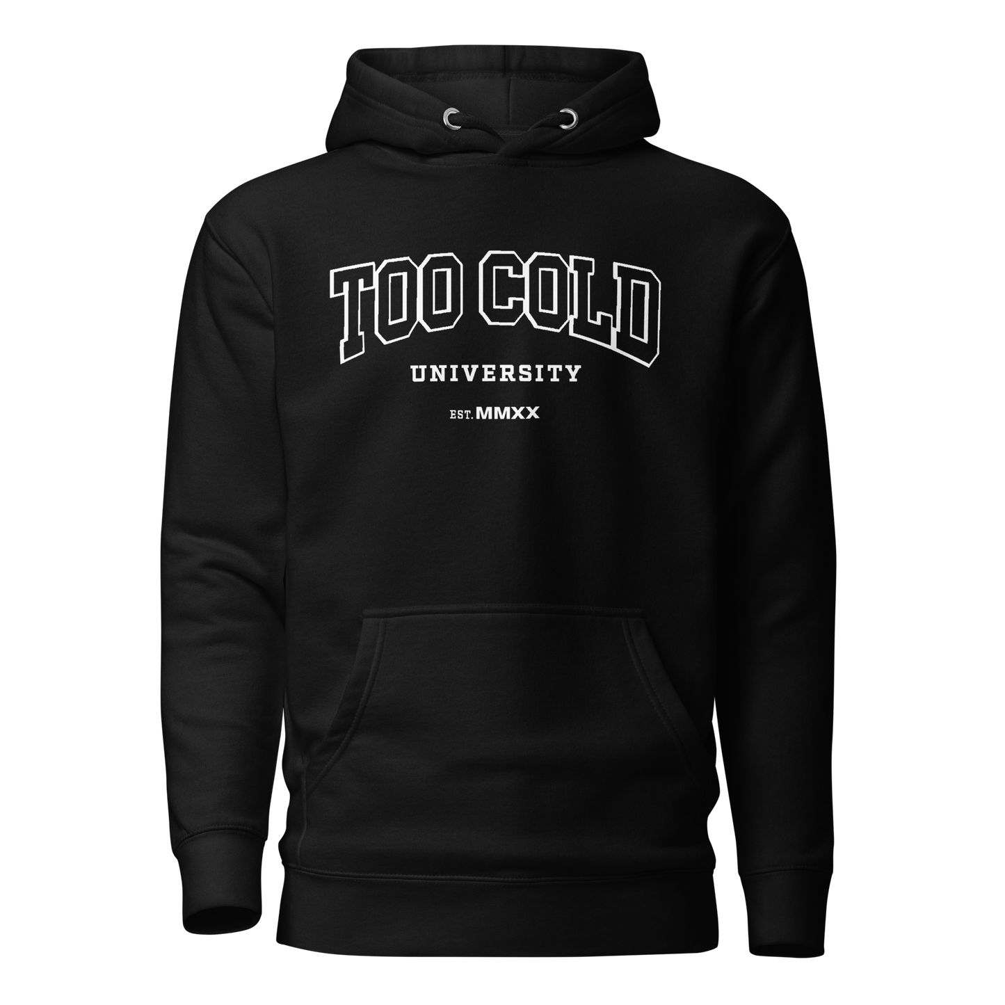 Too Cold University Hoodie