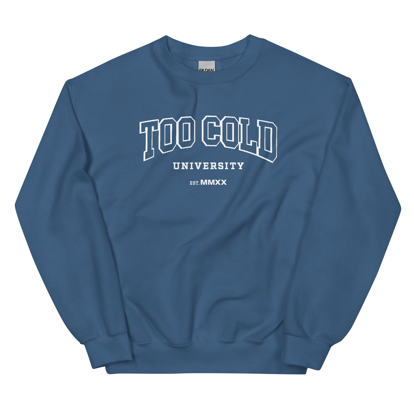 Too Cold University Sweatshirt