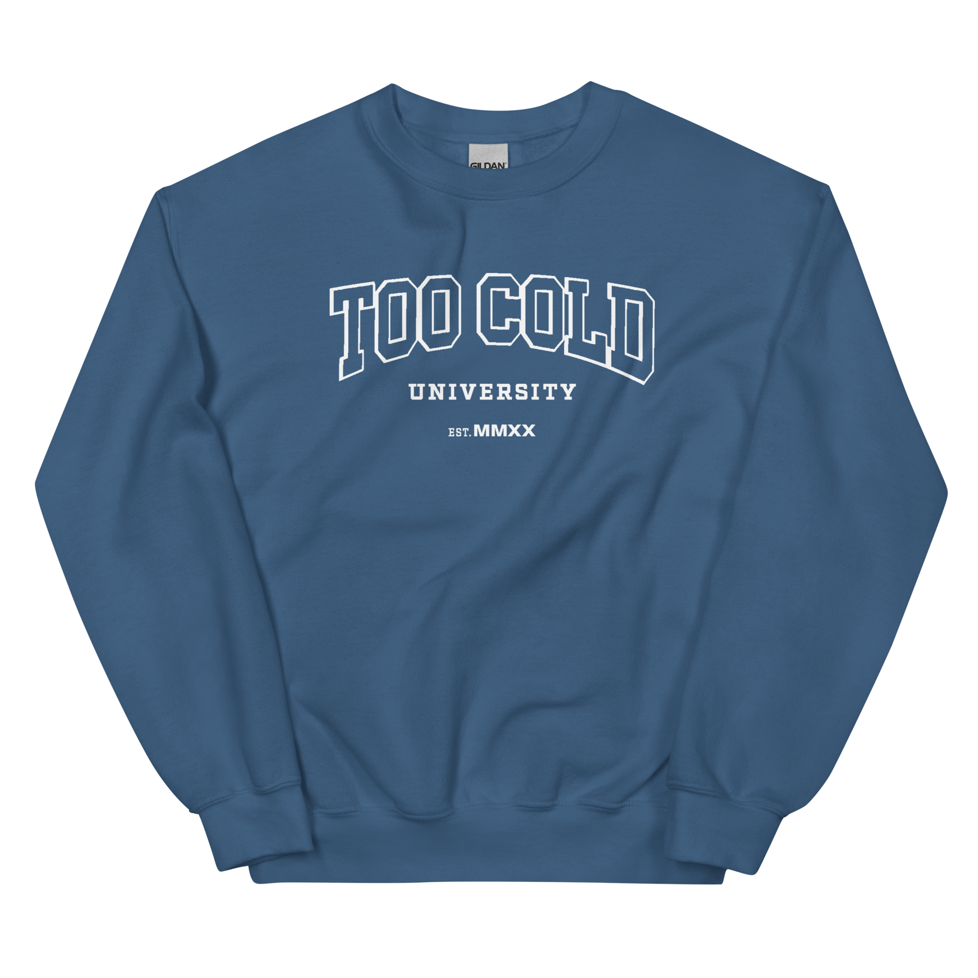 Too Cold University Sweatshirt